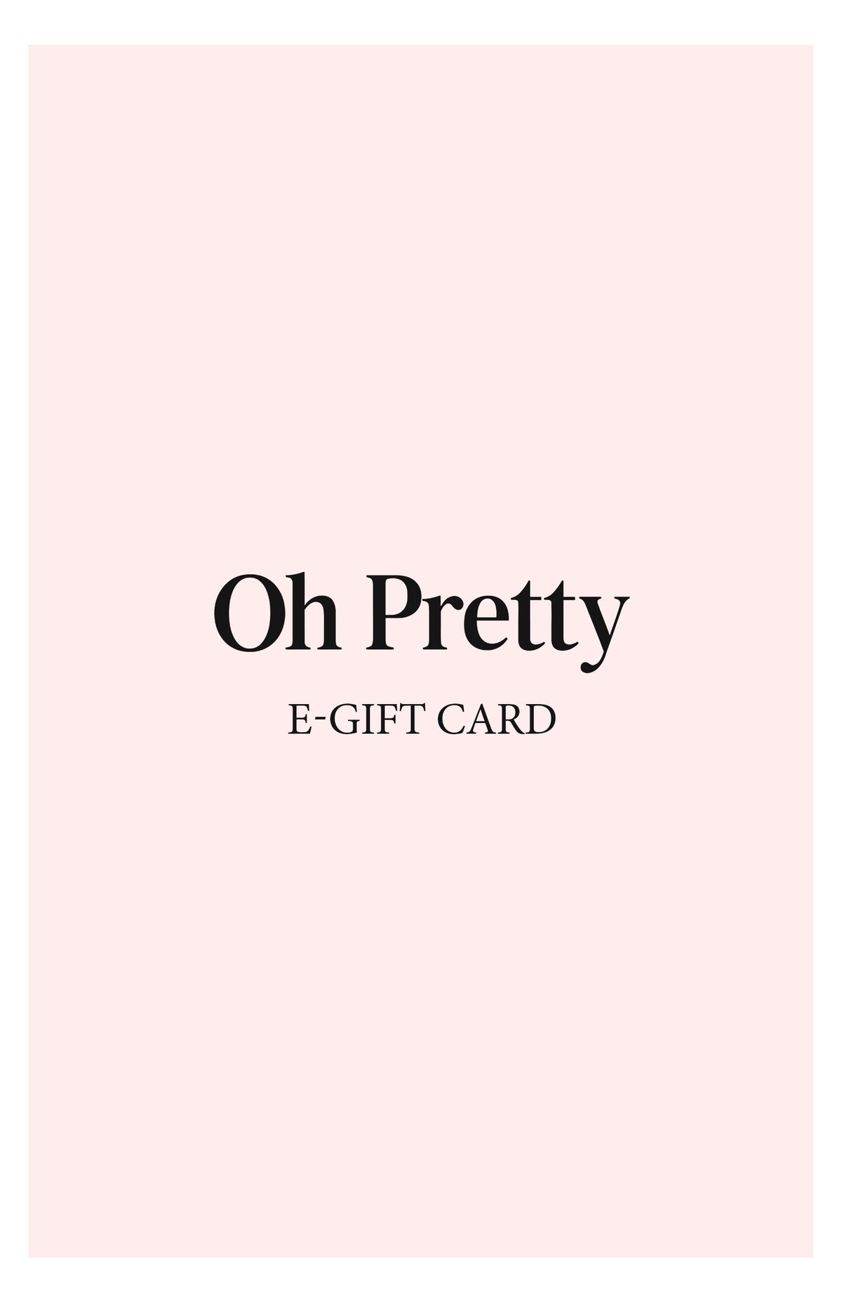 Oh Pretty Gift Card